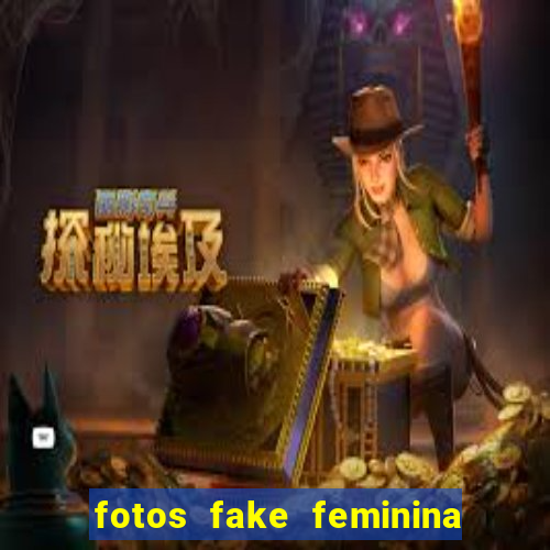 fotos fake feminina no espelho